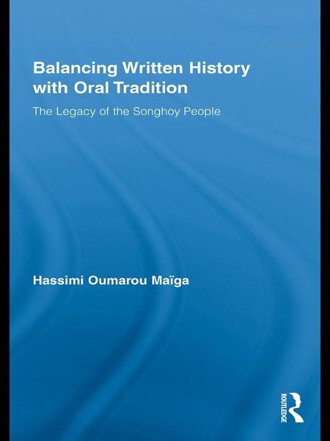 Balancing Written History with Oral Tradition - Hassimi Oumarou Maiga