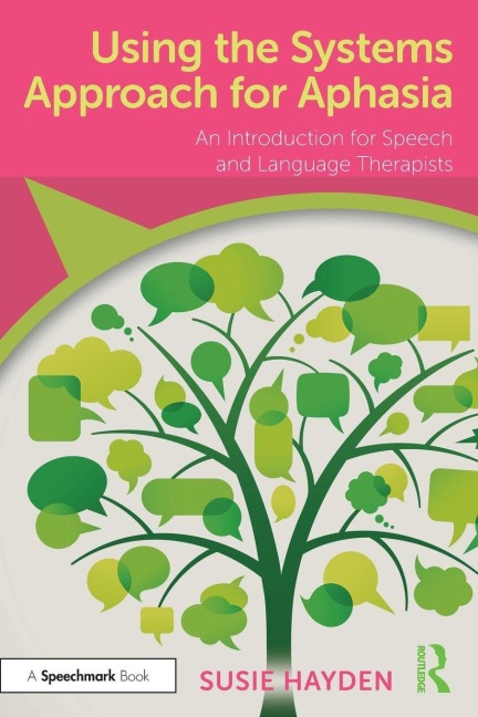 Using the Systems Approach for Aphasia - Susie Hayden