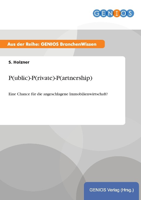 P(ublic)-P(rivate)-P(artnership) - S. Holzner