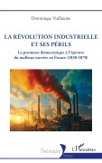 Cover-Bild zum Titel 'La Révolution industrielle et ses périls' von 'Dominique Vuillaume'