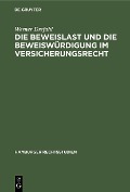 Die Beweislast und die Beweiswürdigung im Versicherungsrecht - Werner Drefahl