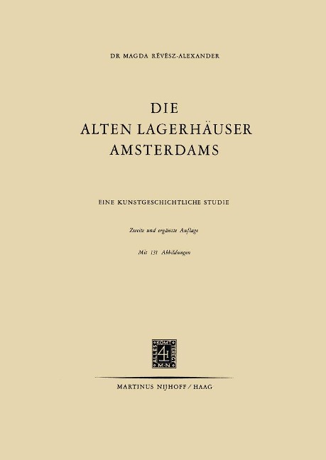 Die Alten Lagerhäuser Amsterdams - Magda Re¿ve¿sz-Alexander