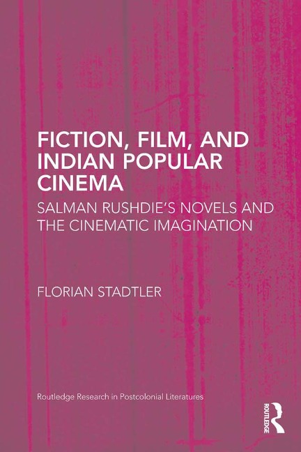 Fiction, Film, and Indian Popular Cinema - Florian Stadtler