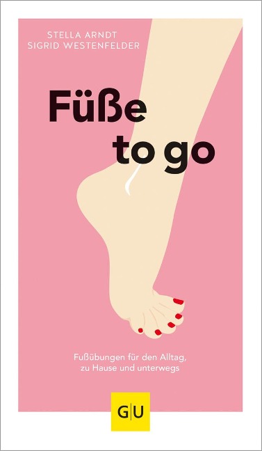 Füße to go - Sigrid Westenfelder, Stella Arndt