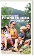 Cover-Bild zum Titel 'Der Ausflugsverführer Franken für Familien' von ''