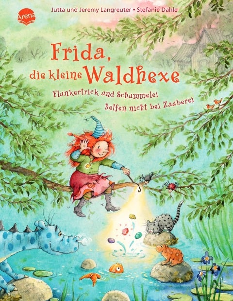 Frida, die kleine Waldhexe (7). Flunkertrick und Schummelei helfen nicht bei Zauberei - Jutta Langreuter, Jeremy Langreuter