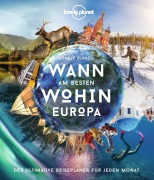 Cover-Bild zum Titel 'LONELY PLANET Bildband Wann am besten wohin Europa' von 'LONELY PLANET Deutschland'