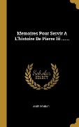 Cover-Bild zum Titel 'Memoires Pour Servir A L'histoire De Pierre Iii .......' von 'Ange Goudar'