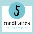 5 Meditaties met Yoga Magazine - Sandra van Nispen