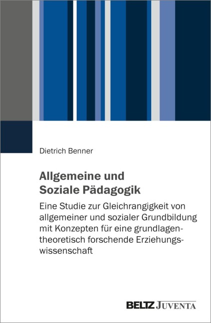 Allgemeine und Soziale Pädagogik - Dietrich Benner
