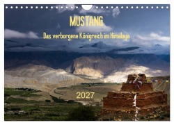 Cover-Bild zum Titel 'MUSTANG - das verborgene Königreich im Himalaya (Wandkalender 2027 DIN A4 quer), CALVENDO Monatskalender' von 'Jens König'