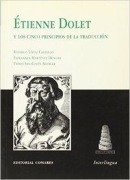 Cover-Bild zum Titel 'Etienne Dolet y los cinco principios de la traducción' von 'Pedro San Ginés, Rodrigo López Carrillo, Esperanza Martínez Dengra'
