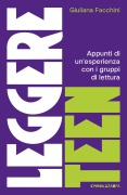 Cover-Bild zum Titel 'Leggere teen. Appunti di un'esperienza con i gruppi di lettura' von 'Giuliana Facchini'