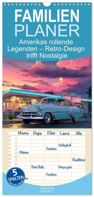 Familienplaner 2027 - Amerikas rollende Legenden - Retro-Design trifft Nostalgie mit 5 Spalten (Wandkalender, 21 x 45 cm) CALVENDO - Anne Seltmann