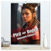 Pfeil und Bogen Amazonen Fantasien (hochwertiger Premium Wandkalender 2026 DIN A2 hoch), Kunstdruck in Hochglanz - Liselotte Brunner-Klaus