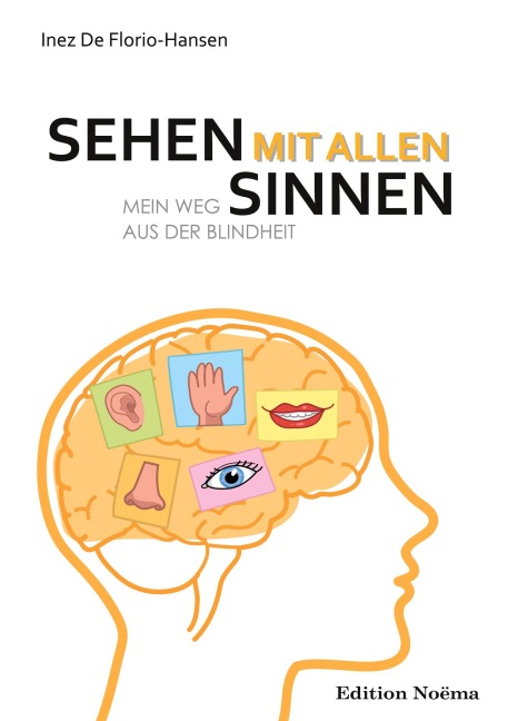Sehen mit allen Sinnen - Inez De Florio-Hansen