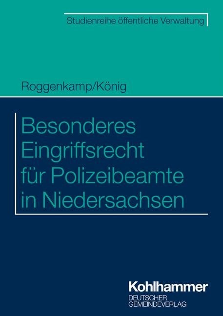 Besonderes Eingriffsrecht für Polizeibeamte in Niedersachsen - Jan Roggenkamp, Kai König, Christian Brockhaus