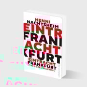 Cover-Bild zum Titel 'Eintracht Frankfurt' von 'Henni Nachtsheim'