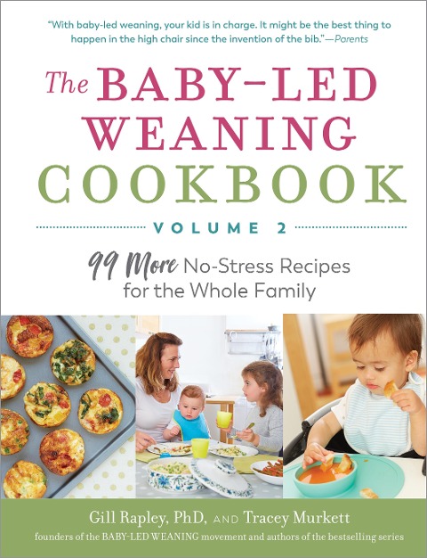 The Baby-Led Weaning Cookbook, Volume Two - Tracey Murkett, Gill Rapley