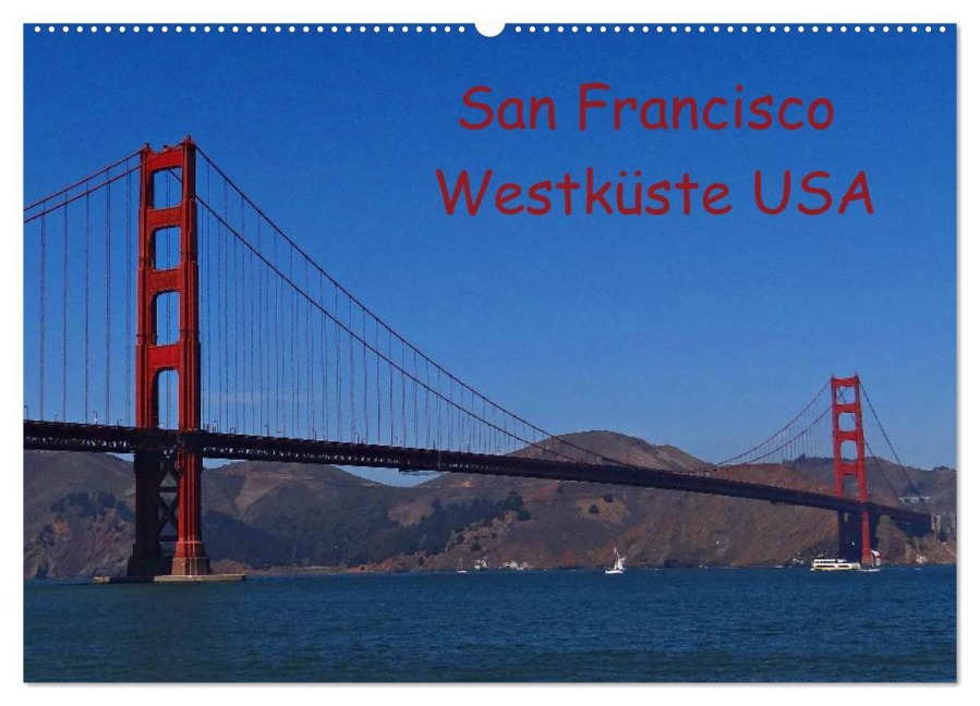 San Francisco Westküste USA (Wandkalender 2026 DIN A2 quer), CALVENDO Monatskalender - Petra Schauer