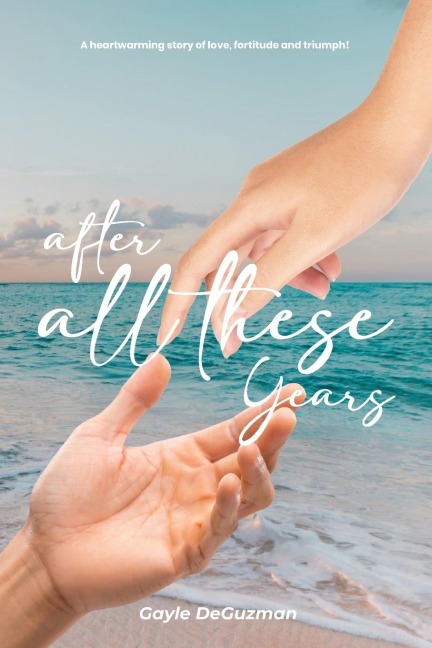 AFTER ALL THESE YEARS - Gayle Deguzman