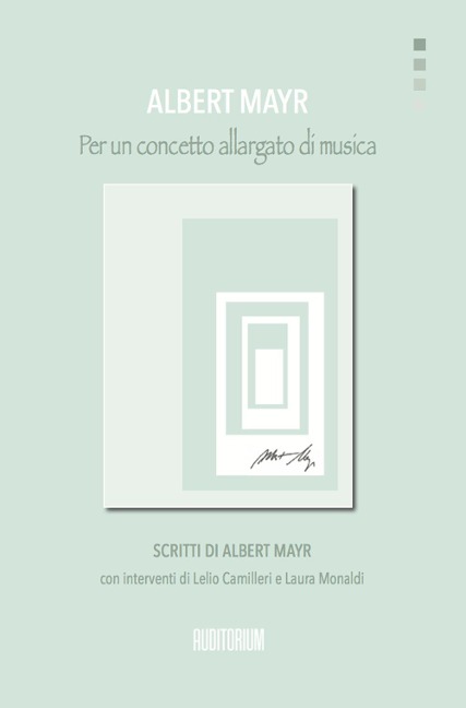 Per un concetto allargato di musica - Albert Mayr
