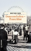 Cover-Bild zum Titel 'Donaumelodien - Praterblut' von 'Bastian Zach'