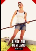 Cover-Bild zum Titel 'Liebe auf dem Land' von 'Mia Graf'