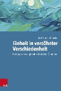 Cover-Bild zum Titel 'Einheit in versöhnter Verschiedenheit' von 'Karl-Hinrich Manzke'