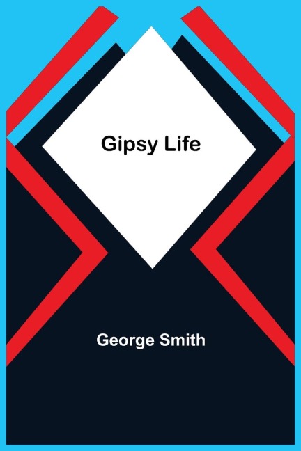 Gipsy Life - George Smith
