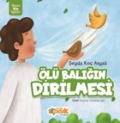 Mucize Altin Öyküler - Ölü Baligin Dirilmesi - Seyda Koc Asyali