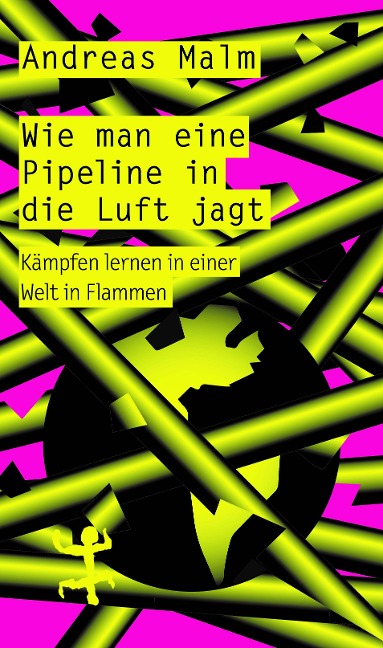 Wie man eine Pipeline in die Luft jagt - Andreas Malm