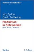 Cover-Bild zum Titel 'Produktion in Netzwerken' von 'Jörg Sydow, Guido Möllering'