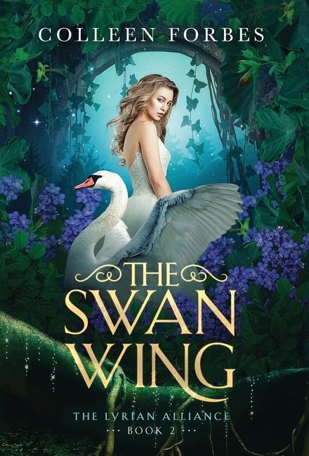 The Swan Wing - Colleen Forbes