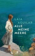 Cover-Bild zum Titel 'Alle meine Meere' von 'Laia Aguilar'