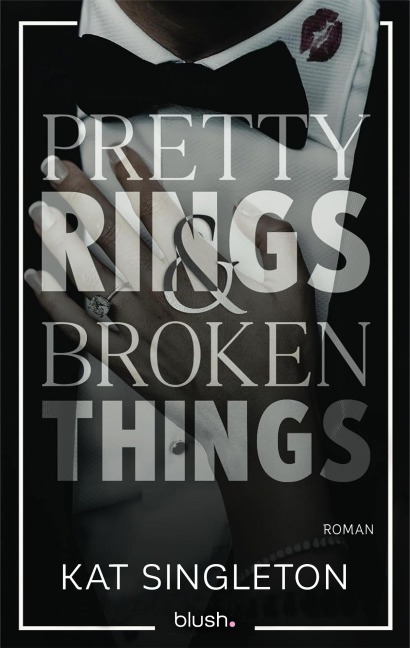 Pretty Rings and Broken Things - Kat Singleton