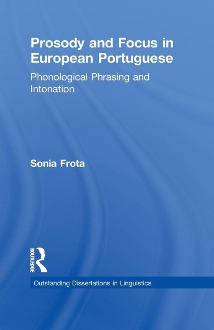 Prosody and Focus in European Portuguese - Sonia Frota
