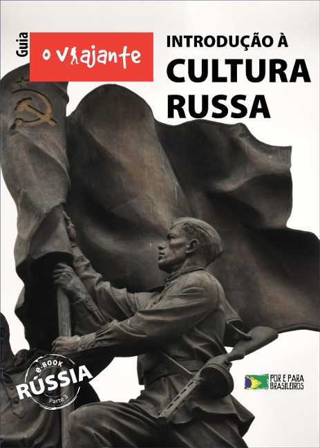 Guia O Viajante: Introdução à Cultura Russa - Zizo Asnis
