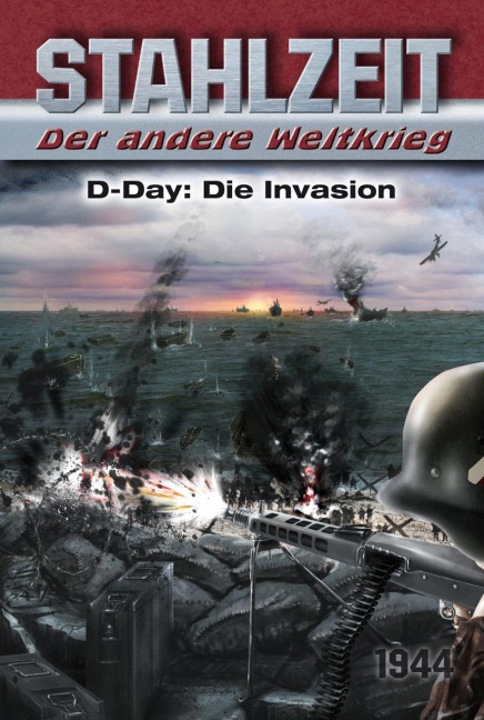Stahlzeit, Band 3: "D-Day: Die Invasion" - Tom Zola