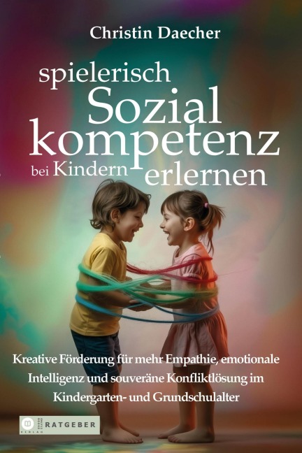 spielerisch Sozialkompetenz bei Kindern erlernen - Christin Daecher