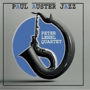 Cover-Bild zum Titel 'Paul Auster Jazz' von 'Peter Lehel Quartet'
