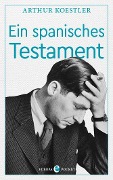 Cover-Bild zum Titel 'Ein spanisches Testament' von 'Arthur Koestler'