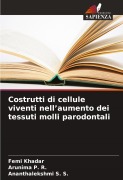 Cover-Bild zum Titel 'Costrutti di cellule viventi nell'aumento dei tessuti molli parodontali' von 'Femi Khadar, Arunima P. R., Ananthalekshmi S. S.'