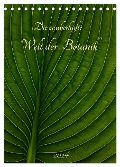 Die zauberhafte Welt der Botanik (Tischkalender 2024 DIN A5 hoch), CALVENDO Monatskalender - Michael Pohl