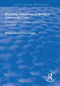Cover-Bild zum Titel 'Matching Resources to Needs in Community Care' von 'Bleddyn Davies, David Challis'