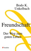 Cover-Bild zum Titel 'Freundschaft' von 'Bodo Karsten Unkelbach'