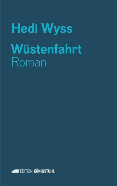 Wüstenfahrt - Hedi Wyss