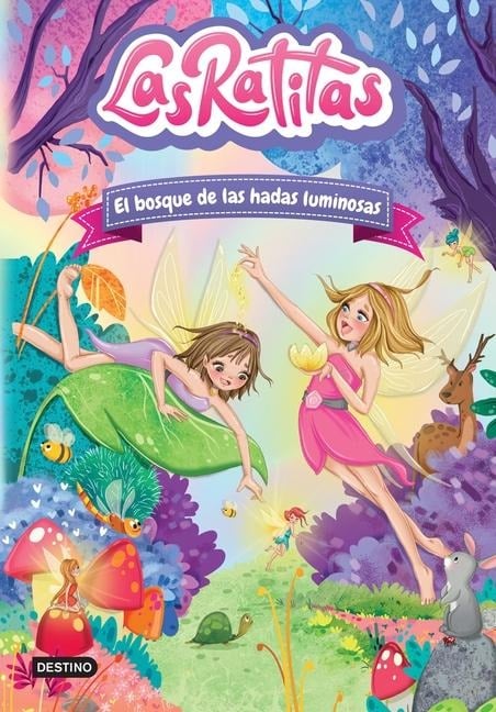 Las Ratitas 8. El Bosque de Las Hadas Luminosas - Las Ratitas Las Ratitas