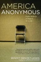 America Anonymous - Benoit Denizet-Lewis