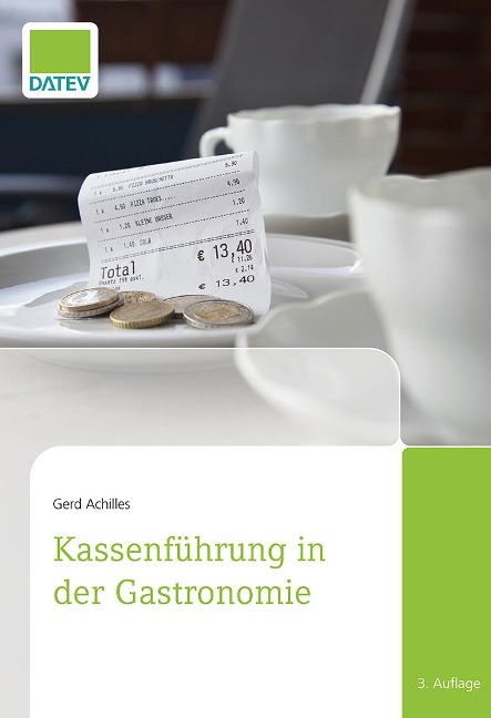 Kassenführung in der Gastronomie, 3. Auflage - Gerd Achilles